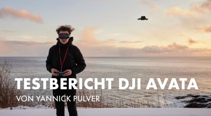 DJI Avata Erfahrungsbericht von Yannick Pulver