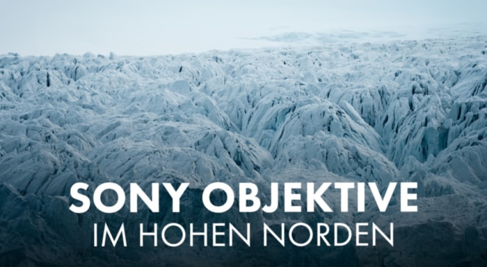 Sony 28-70mm & 200-600mm im Arktis-Test mit Lukas Bigler