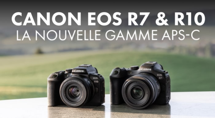 Les nouveaux appareils photo hybride APS-C: Canon EOS R7 & R10