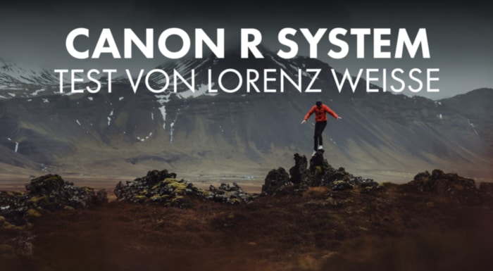 Canon EOS R System - Getestet auf Island von Lorenz Weisse
