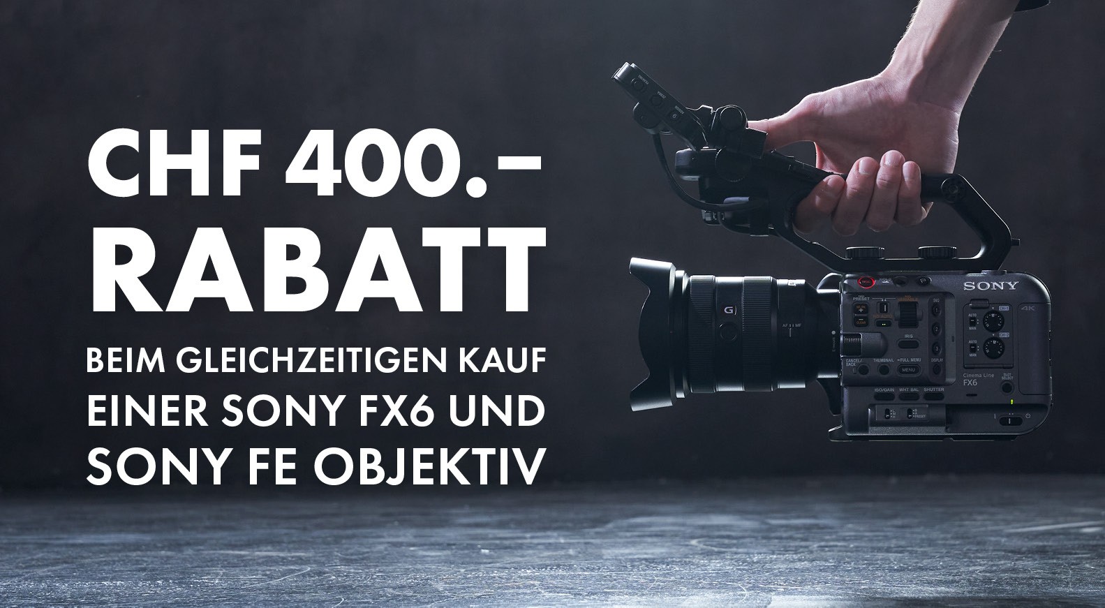 CHF 400.– Rabatt beim Kauf einer Sony FX6 mit Sony FE Objektiv
