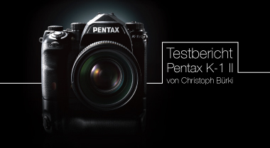 Pentax K-1 II - ein Testbericht